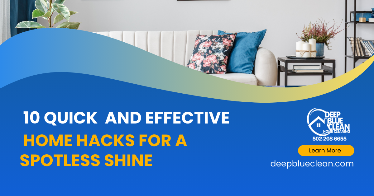 Read more about the article Effortless Clean: 10 Quick and Effective Home Hacks for a Spotless Shine